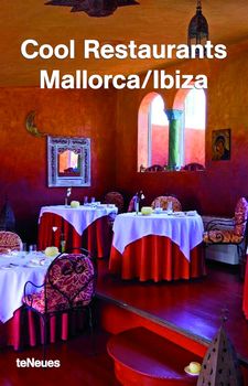 книга Cool Restaurants Mallorca/Ibiza, автор: Maia Francisco
